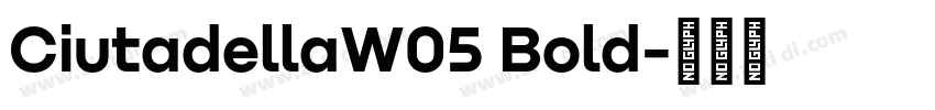 CiutadellaW05 Bold字体转换